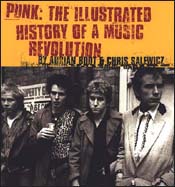 "Punk: The Illustrated History Of A Music Revolution" by Adrian Boot & Chris Salewicz