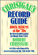 Robert Christgau, "Record Guide: Rock Albums Of The 70s"