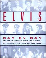 Peter Guralnick, "Elvis Day By Day"