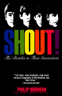 "Shout: The Beatles In Their Own Generation," Philip Norman