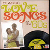 Classic Love Songs of the '60s 