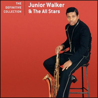 Junior Walker: Definitive Collection